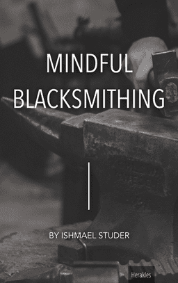 Mindful Blacksmithing